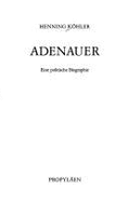 Adenauer : eine politische Biographie