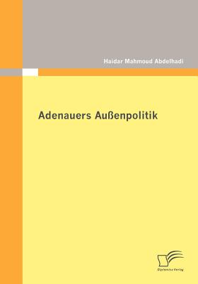 Adenauers Au?enpolitik - Abdelhadi, Haidar Mahmoud