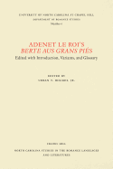 Adenet le Roi's Berte aus grans pi?s: Edited with Introduction, Variants, and Glossary
