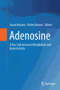 Adenosine: A Key Link Between Metabolism and Brain Activity