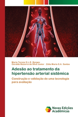 Adeso ao tratamento da hipertenso arterial sistmica - S L R Borges, Maria Tereza, and Bezerra Da Silva Junior, Geraldo, and S a Santos, Zlia Maria