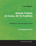 Adeste Fideles (O Come, All Ye Faithful) - Sheet Music for Voice and Organ (G Major) - A Christmas Carol
