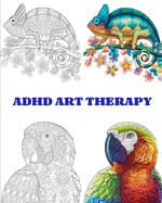 ADHD Art Therapy: beautiful animals and relaxing patterns with this easy coloring book for a real and intensive art therapy. Dissolve your stress with Animals color book for child and Adult Coloring Book with Lions, Elephants, Owls, Horses, and other