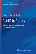 ADHD in Adults: A Practical Guide to Evaluation and Management