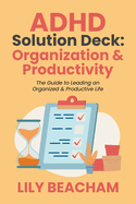 ADHD Solution Deck: Organization & Productivity