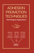 Adhesion Promotion Techniques: Technological Applications
