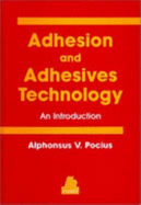 Adhesions and Adhesives Technology