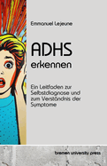 ADHS erkennen: Ein Leitfaden zur Selbstdiagnose und zum Verstndnis der Symptome