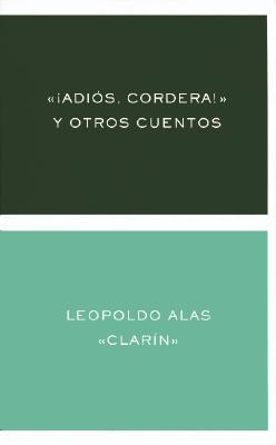 Adis, Cordera y otros cuentos - Alas, Leopoldo