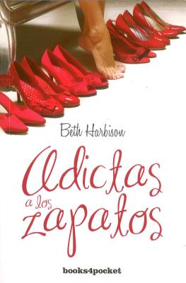 Adictas a Los Zapatos - Harbison, Beth