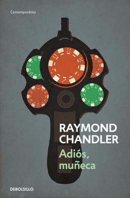 Adios, Muneca - Chandler, Raymond