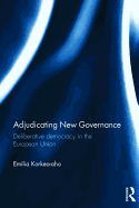 Adjudicating New Governance: Deliberative Democracy in the European Union