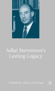 Adlai Stevenson's Lasting Legacy