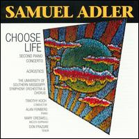 Adler: Choose Life, etc. - Alan Feinberg (piano); Don Frazure (tenor); Timothy Koch (conductor)