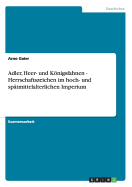 Adler, Heer- Und Konigsfahnen - Herrschaftszeichen Im Hoch- Und Spatmittelalterlichen Imperium