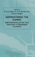 Administering the Summit: Administration of the Core Executive in Developed Countries