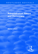 Administration, Ethics and Democracy