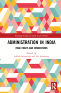 Administration in India: Challenges and Innovations