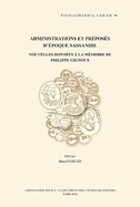 Administrations et pr?pos?s d'?poque sassanide: Nouvelles donn?es ? la m?moire de Philippe Gignoux