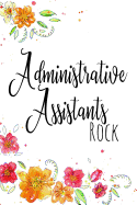 Administrative Assistants Rock: A Notebook for the Best Secretary Ever