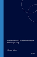 Administrative Courts in Indonesia: A Socio-Legal Study