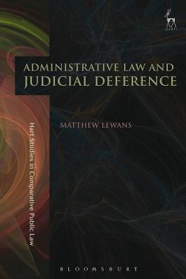 Administrative Law and Judicial Deference - Lewans, Matthew