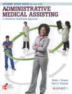 Administrative Medical Assisting: A Workforce Readiness Approach: Student Study Guide