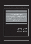Administrative Procedure and Practice: A Contemporary Approach