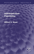 Administrative Psychiatry