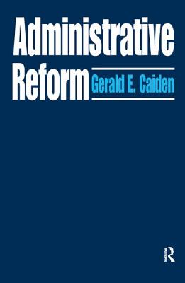 Administrative Reform - Caiden, Gerald E.