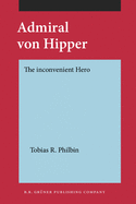 Admiral Von Hipper: The Inconvenient Hero