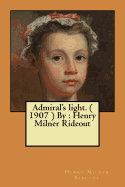 Admiral's Light. ( 1907 ) by: Henry Milner Rideout