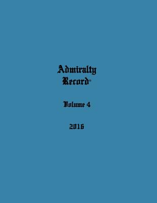 Admiralty Record(r) Volume 4 (2016) - Aurandt, Kirk N (Compiled by)
