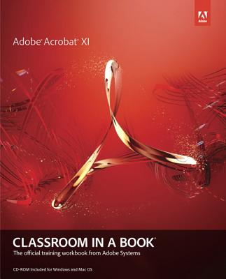 Adobe Acrobat XI Classroom in a Book - Adobe Creative Team
