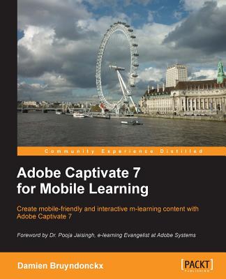 Adobe Captivate 7 for Mobile Learning - Bruyndonckx, Damien