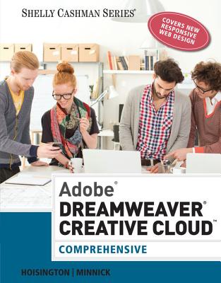 Adobe Dreamweaver Creative Cloud: Comprehensive - Minnick, Jessica, and Hoisington, Corinne