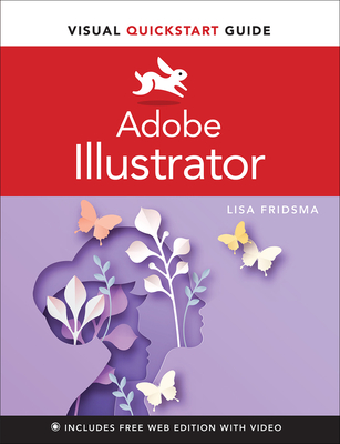 Adobe Illustrator Visual QuickStart Guide - Fridsma, Lisa