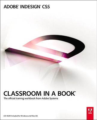Adobe Indesign Cs5 Classroom in a Book - Adobe Creative Team