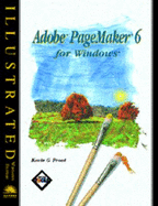 Adobe PageMaker 6 for Windows 95 - Illustrated, Incl. Instr. Resource Kit, Test Mgr., Web Pg. - Proot, Kevin G