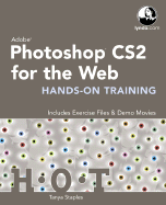 Adobe Photoshop Cs2 for the Web Hands-On Training