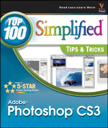 Adobe Photoshop CS3: Top 100 Simplified Tips & Tricks - Kent, Lynette