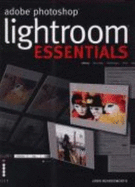 Adobe  Photoshop Lightroom Essentials - Beardsworth, John