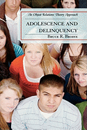 Adolescence and Delinquency: An Object-Relations Theory Approach