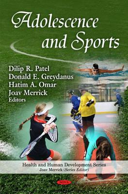 Adolescence & Sports - Patel, Dilip R (Editor), and Greydanus, Donald E, MD (Editor), and Merrick, Joav (Editor)