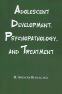 Adolescent Development, Psychopathology, and Treatment