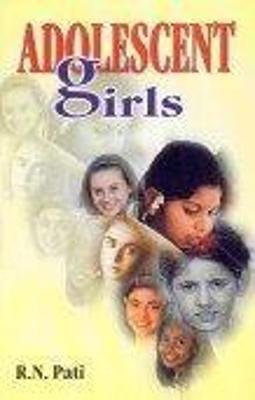 Adolescent Girls - Pati, R. N.