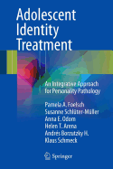 Adolescent Identity Treatment: An Integrative Approach for Personality Pathology