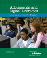 Adolescents and Digital Literacies: Learning Alongside Our Students