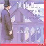 Adolphe Blanc: Septuor Op. 40; Trio Op. 23; Quintette Op. 37