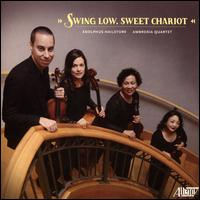 Adolphus Hailstork: Swing Low, Sweet Chariot - Ambrosia Quartet